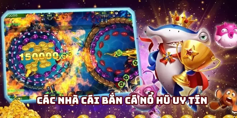 Gợi ý những sảnh chơi bắn cá uy tín